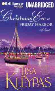 Christmas Eve at Friday Harbor: A Novel by Lisa Kleypas
