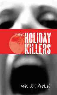 The Holiday Killers by Mk Staple