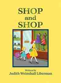 Shop and Shop by Judith Weinshall Liberman