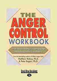 The Anger Control Workbook (easyread Large Edition) by Matthew Mckay Ph.d.