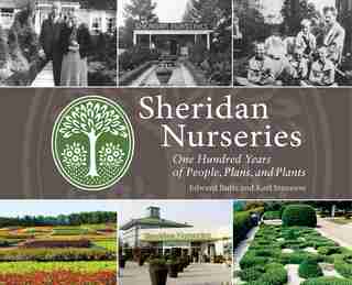 Sheridan Nurseries: One Hundred Years of People, Plans, and Plants by Edward Butts