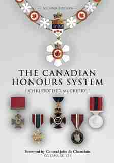 The Canadian Honours System by Christopher McCreery