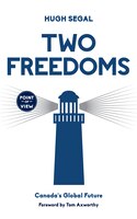 Two Freedoms: Canadas Global Future
