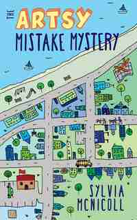 The Artsy Mistake Mystery: The Great Mistake Mysteries by Sylvia McNicoll