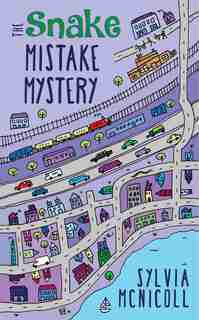 The Snake Mistake Mystery: The Great Mistake Mysteries by Sylvia McNicoll