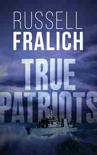 True Patriots by Russell Fralich