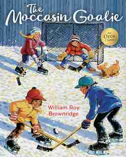 The Moccasin Goalie by William Roy Brownridge