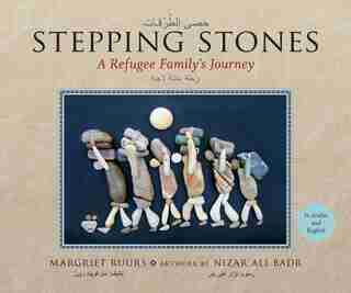 Stepping Stones: A Refugee Family's Journey by Margriet Ruurs
