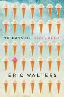 90 Days Of Different by Eric Walters