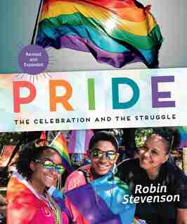 Pride: The Celebration And The Struggle by Robin Stevenson