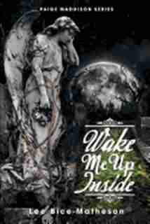 Wake Me Up Inside - Paige Maddison Series by Lee Bice-Matheson