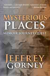 Mysterious Places by Jeffrey Gorney