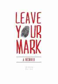 Leave Your Mark: A Memoir by Les Moore