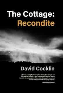 The Cottage: Recondite by David Cocklin