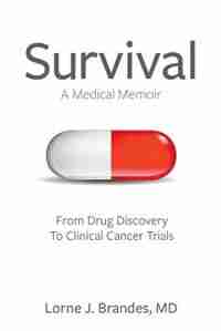 Survival: A Medical Memoir by MD Lorne J. Brandes