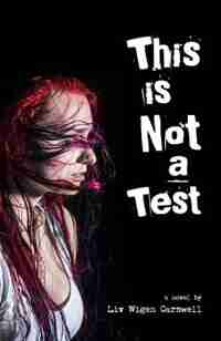 This is not a Test by Liv Wigen-Carswell