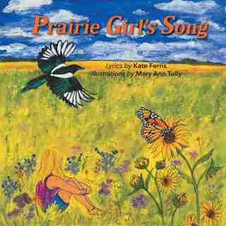 Prairie Girl's Song by Kate Ferris