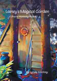 Lainey's Magical Garden by Lynda Mackay
