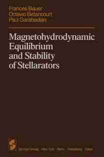 Magnetohydrodynamic Equilibrium and Stability of Stellarators by F. Bauer