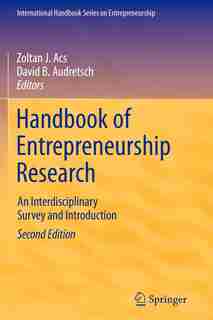 Handbook of Entrepreneurship Research: An Interdisciplinary Survey and Introduction by Zoltan J. Acs