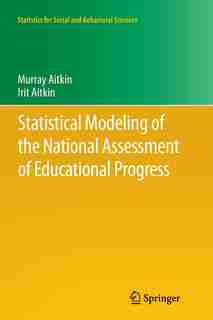 Statistical Modeling of the National Assessment of Educational Progress by Murray Aitkin