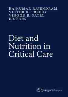 Diet and Nutrition in Critical Care by Rajkumar Rajendram