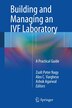 Building And Managing An Ivf Laboratory A Practical Guide