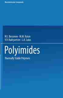 Polyimides: Thermally Stable Polymers by M.i. Bessonov