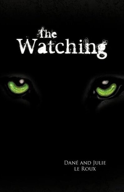 The Watching by Dan and Julie Le Roux