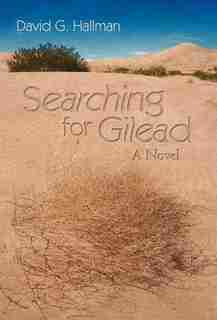 Searching For Gilead: A Novel by David G. Hallman