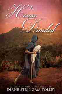 A House Divided by Diane Tolley