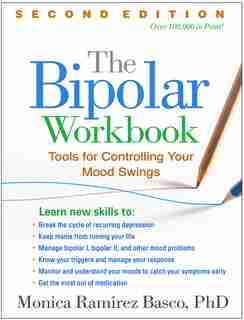 The Bipolar Workbook: Tools For Controlling Your Mood Swings by Monica Ramirez Basco