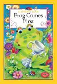 A Sparkle Book: Frog Comes First by The Book Company Editorial
