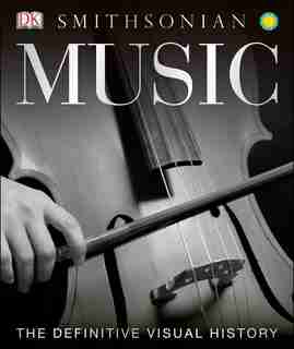 Music: The Definitive Visual History by Dk