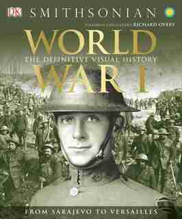 World War I: The Definitive Visual History by R.G. GRANT
