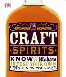 Craft Spirits by Eric Grossman