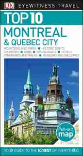 Top 10 Montreal And Quebec City by Dk Eyewitness