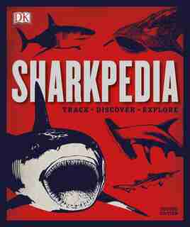 Sharkpedia, 2nd Edition by Dk