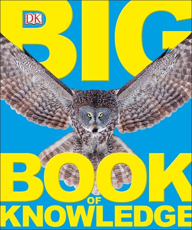 Big Book Of Knowledge by Dk