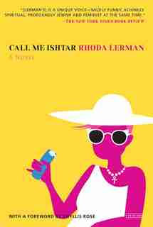 Call Me Ishtar: A Novel by Rhoda Lerman