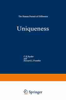 Uniqueness: The Human Pursuit of Difference by C.R. Snyder
