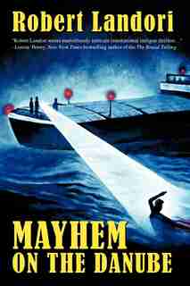 Mayhem On The Danube by Robert Landori