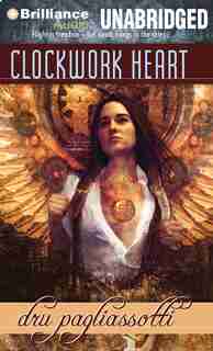 Clockwork Heart by Dru Pagliassotti