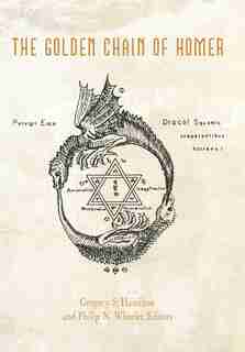 The Golden Chain Of Homer: Aurea Catena Homeri by Hamilton And Wheeler