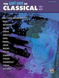 The Giant Book Of Classical Piano Sheet Music: Easy Piano by Alfred Music
