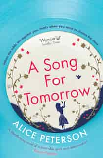 A Song For Tomorrow by Alice Peterson