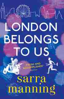 London Belongs To Us by Sarra Manning