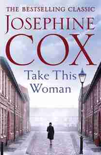 Take This Woman by Josephine Cox