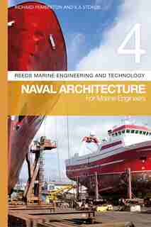 Reeds Vol 4: Naval Architecture For Marine Engineers by Richard Pemberton