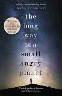 The Long Way To A Small, Angry Planet by Becky Chambers